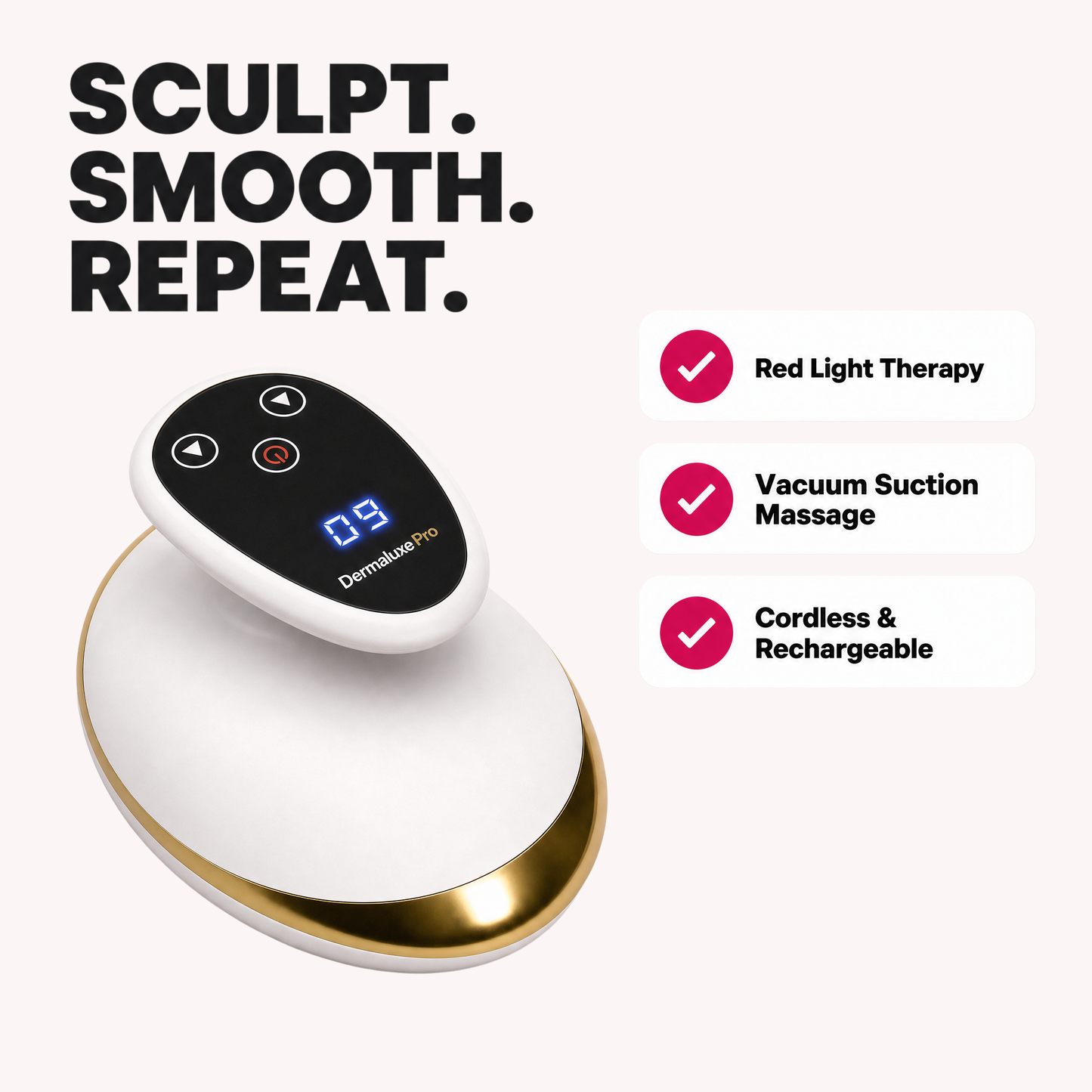 Dermaluxe™ Pro Sculpt